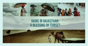 Rains In Rajasthan: A Blessing Or A Curse?