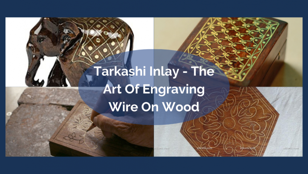 Tarkashi Inlay - The Art Of Engraving Wire On Wood
