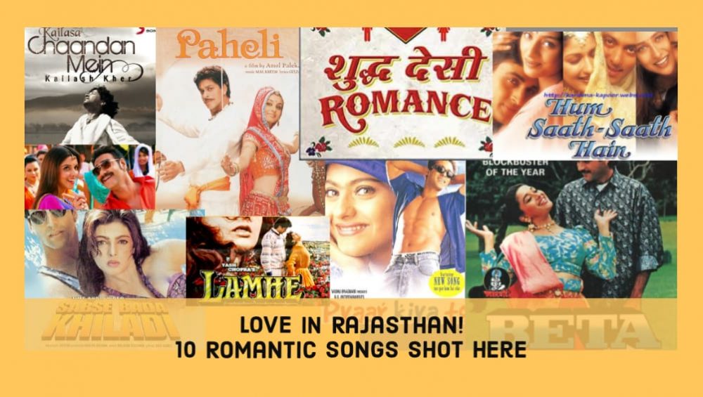 Love In Rajasthan! 10 Romantic Songs Shot Here