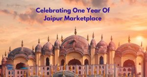 Celebrating One Year Of Jaipur Marketplace