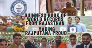 Guinness Book Of World Records From Rajasthan – Making Rajputana Proud