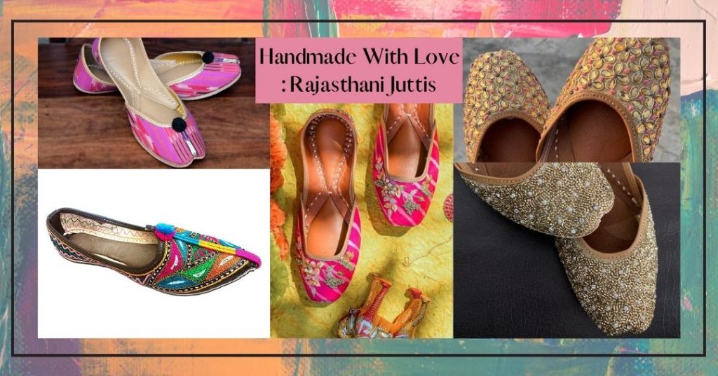 Handmade With Love - Rajasthani Juttis