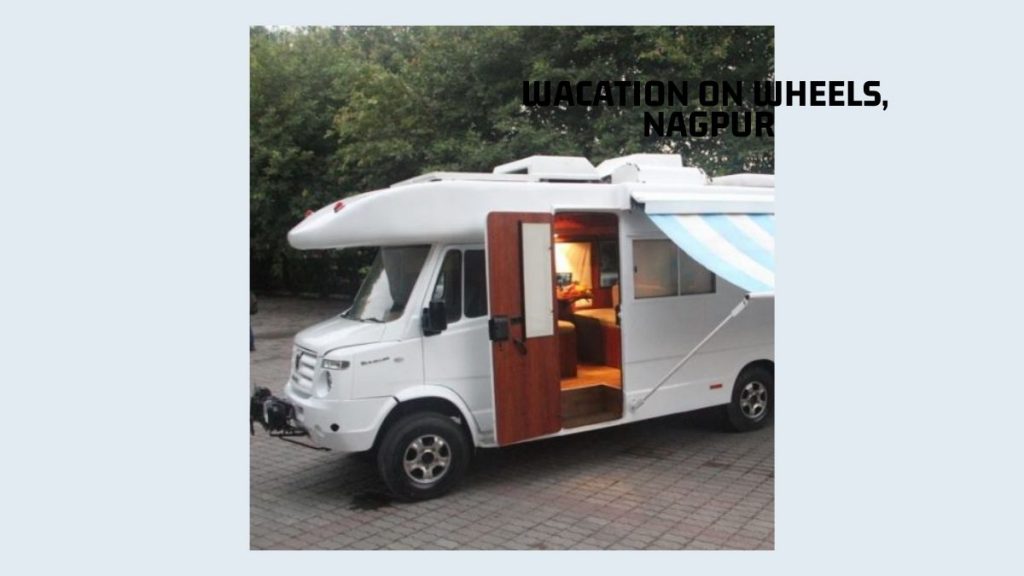 Wacation Wheels, Nagpur- 7 Caravans Companies In India To Rent From For An Adventurous Vacation