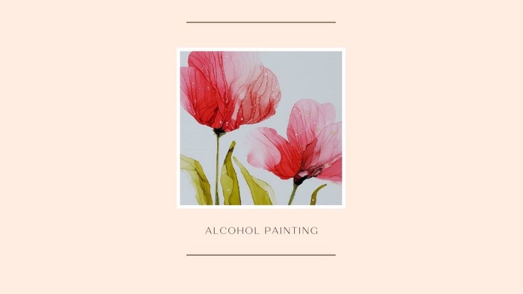 Alcohol Painting  - Hobby Month January: New Hobby Ideas For You At Rajasthan Studio