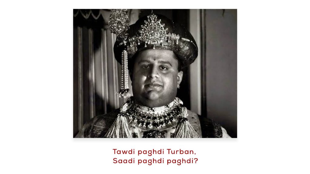 Tawdi Paghdi Turban, Saadi Paghdi Paghdi?