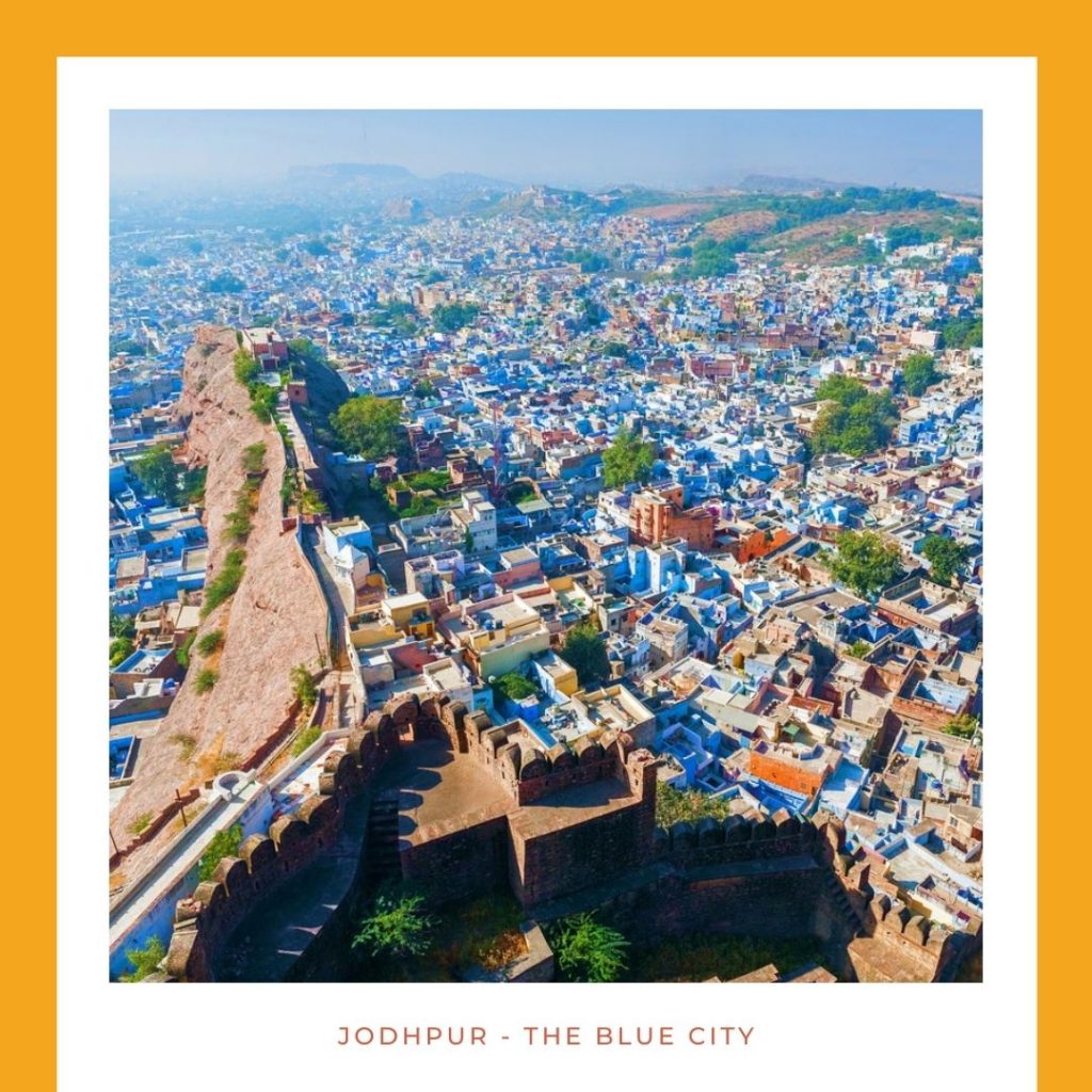 From the top of the brave Mehrangarh fort, you see this city, painted as blue as the sky.