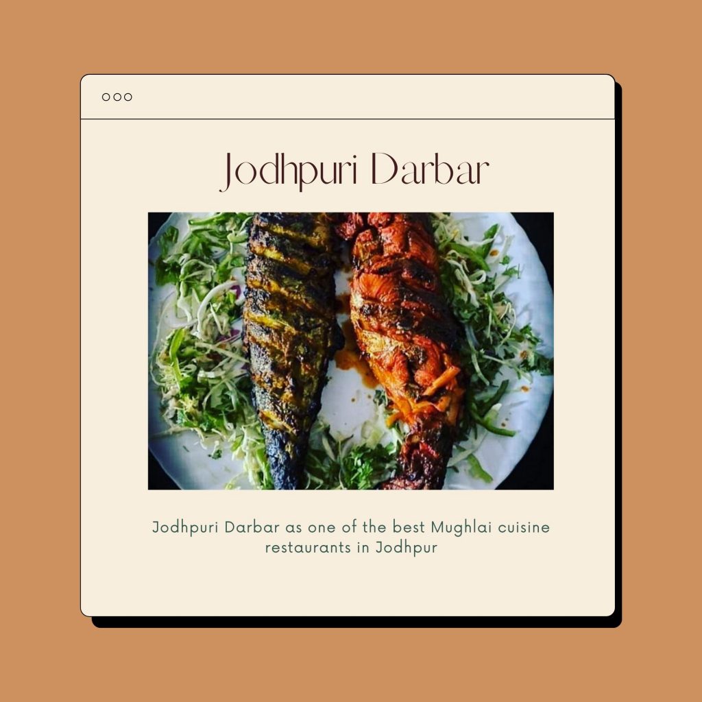 Counting Jodhpuri Darbar as one of the best Mughlai cuisine restaurants in Jodhpur is not a mistake.