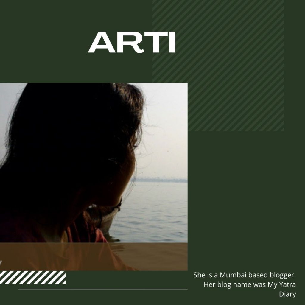 Arti is a Mumbai based blogger. Her blog name was My Yatra Diary.