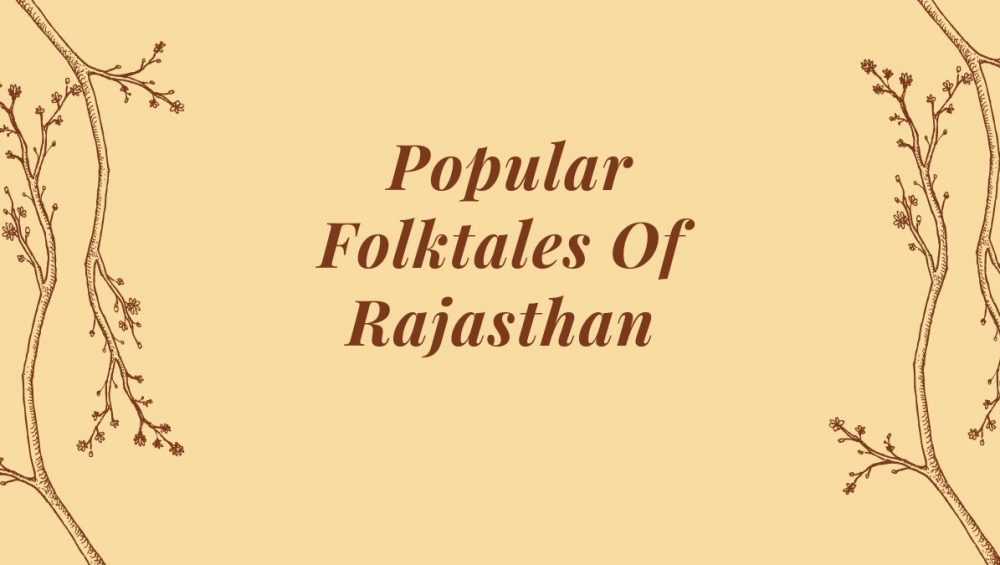4 Popular Folktales Of Rajasthan