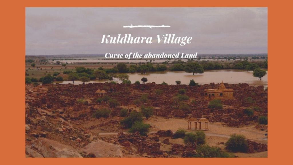 Kuldhara Village: Curse of the Abandoned Land 