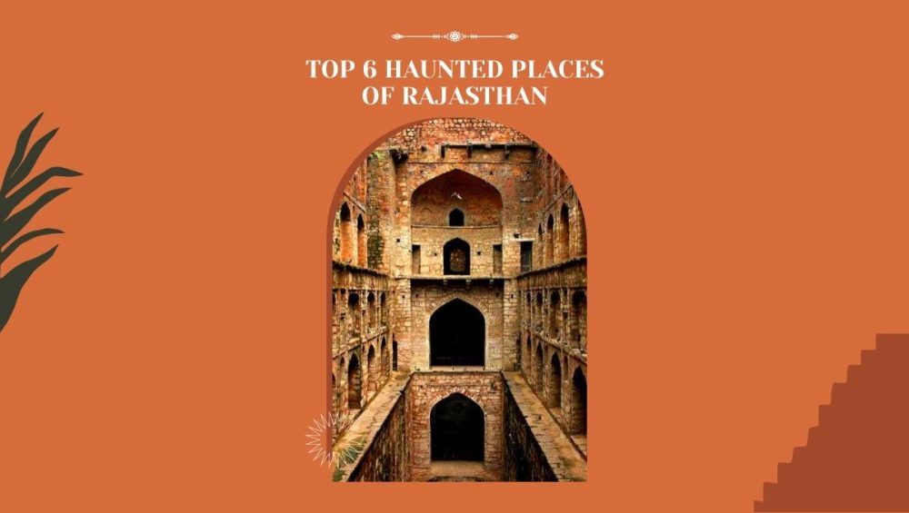 Top 6 Haunted places Of Rajasthan
