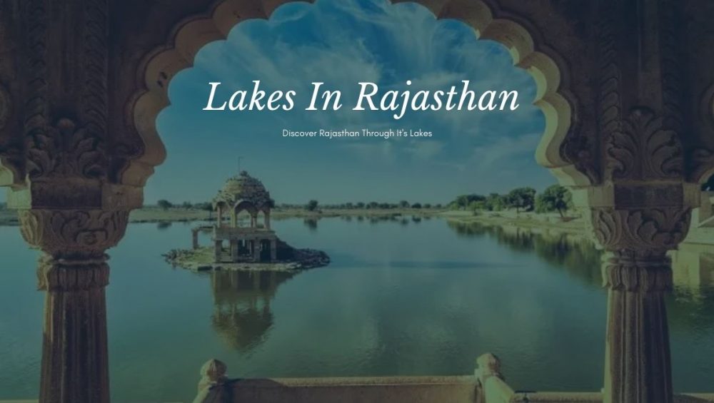 7 Lakes In Rajasthan That You Need To Visit